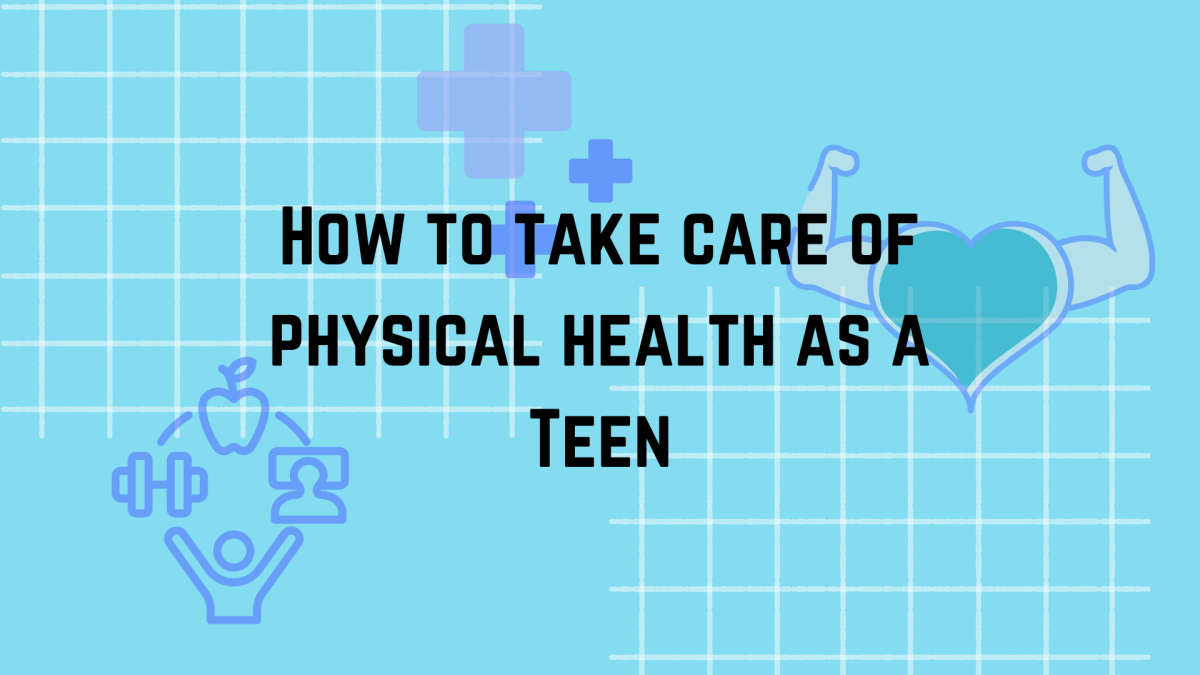 How to take care of your physical health as a teenager